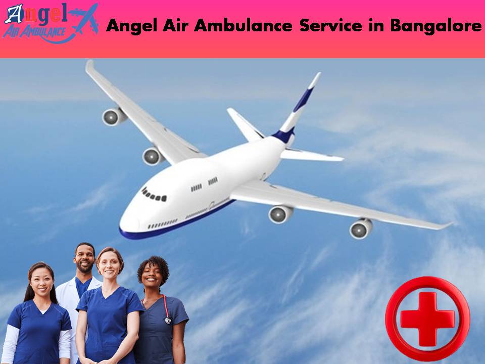 Angel Air and Train Ambulance Service in Bangalore with Authentic ICU Setup