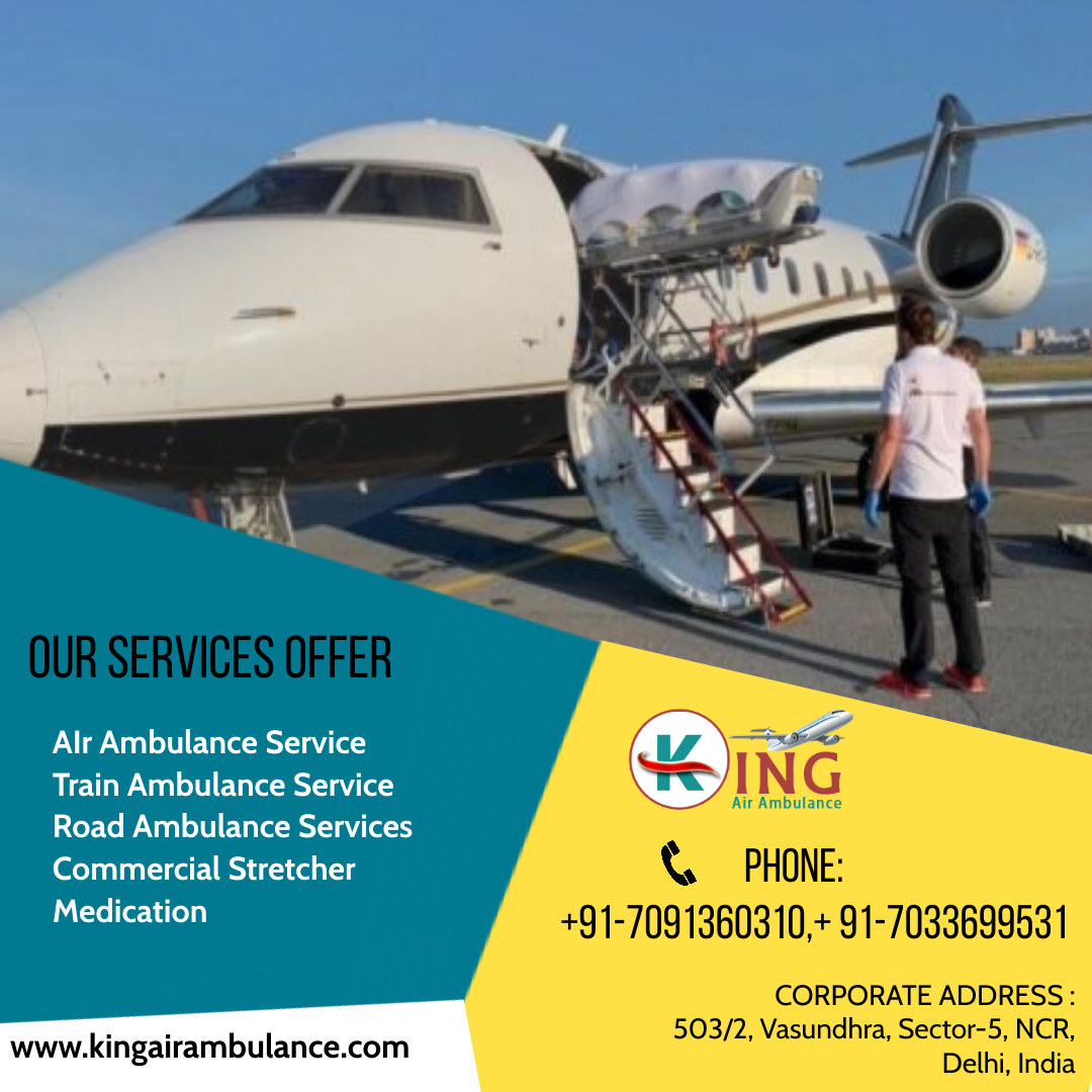 Choose the King Air Ambulance Service in Ranchi with Health Accomplishment