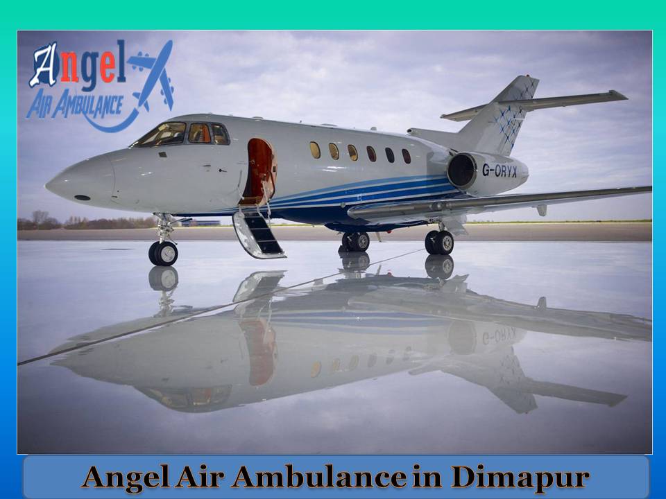 Use Make of Emergency Medical Facility in Dimapur from Angel Air and Train