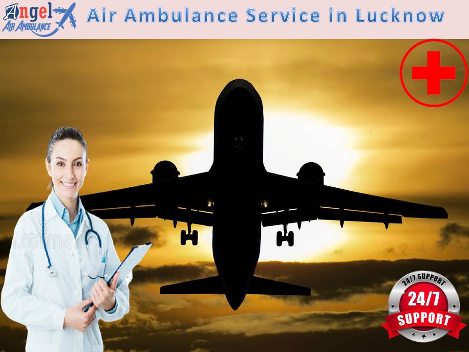 Get Quick Emergency Transfer in Lucknow by Angel Air and Train Ambulance