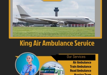 Hire King Air Ambulance Service in Delhi- Top-Level Medical Support