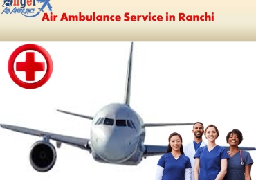 Utilize Top- Grade Medical Facility in Ranchi from Angel Air and Train Ambulance