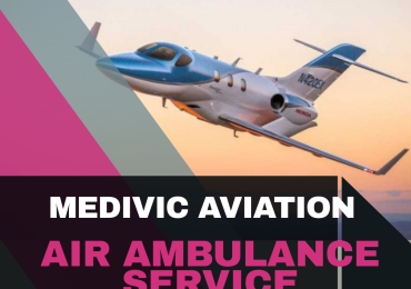 Take Air Ambulance Service in Gorakhpur via Medivic with Specialist Medical Team