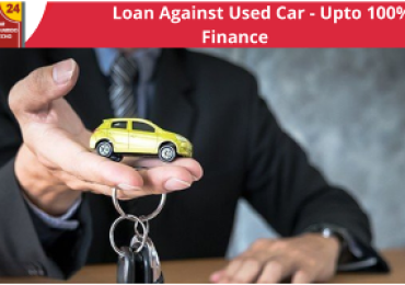 Loan Against Used Car – Upto 100% Finance