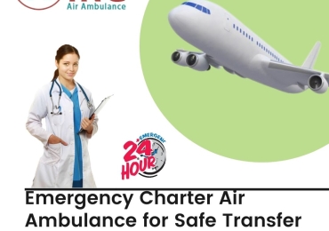 King Air Ambulance Service in Guwahati: Paramount Brand for Safe Shifting