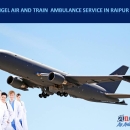 Utilize Top-notch Ventilator Setup in Raipur from Angel Air and Train Ambulance